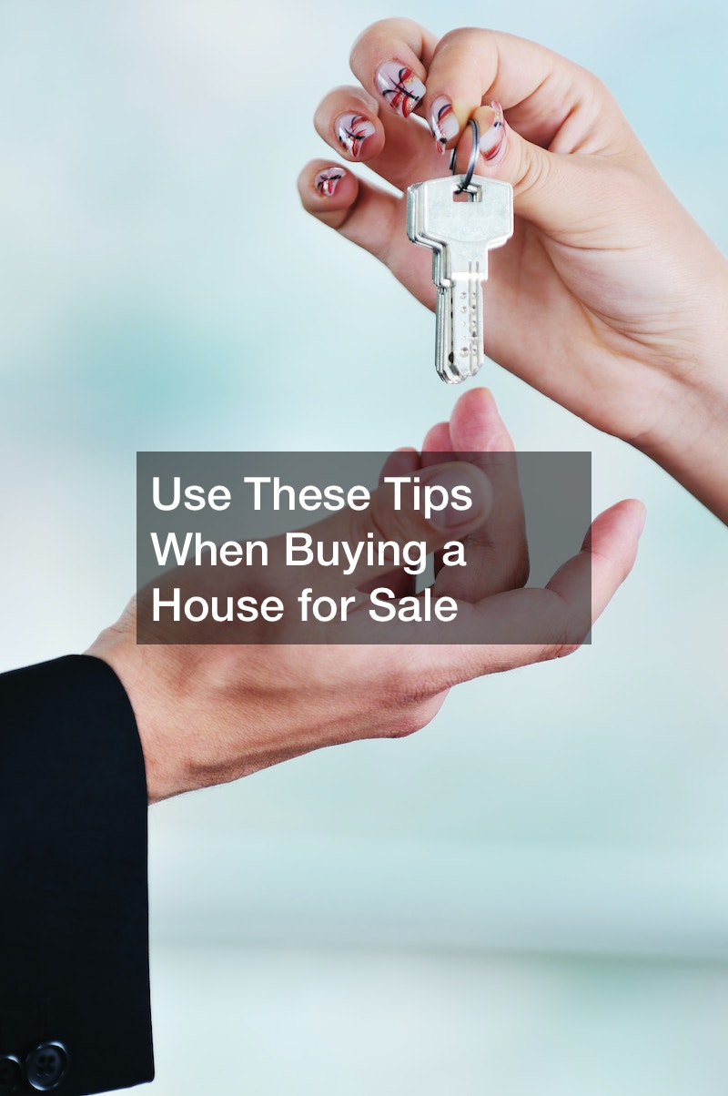 Use These Tips When Buying a House for Sale