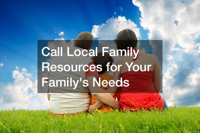 Call Local Family Resources for Your Familys Needs