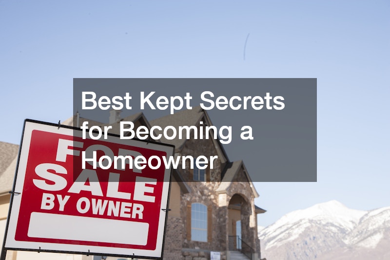 Best Kept Secrets for Becoming a Homeowner